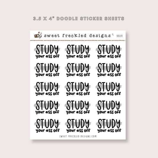 Study Your Ass Off Stickers