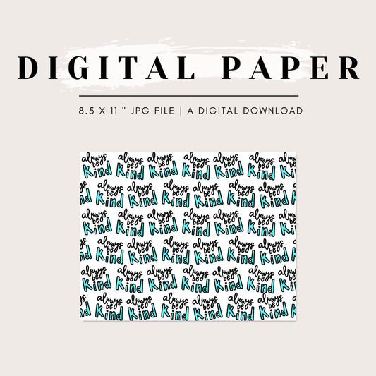 Digital Paper - Always Be Kind