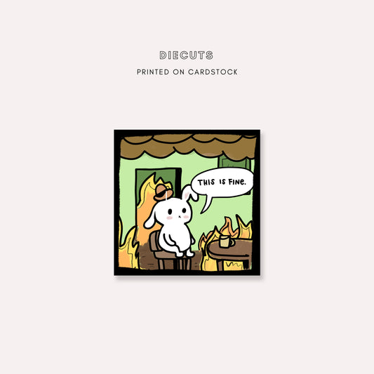 Diecut - This is Fine Meme Latte the Bunny