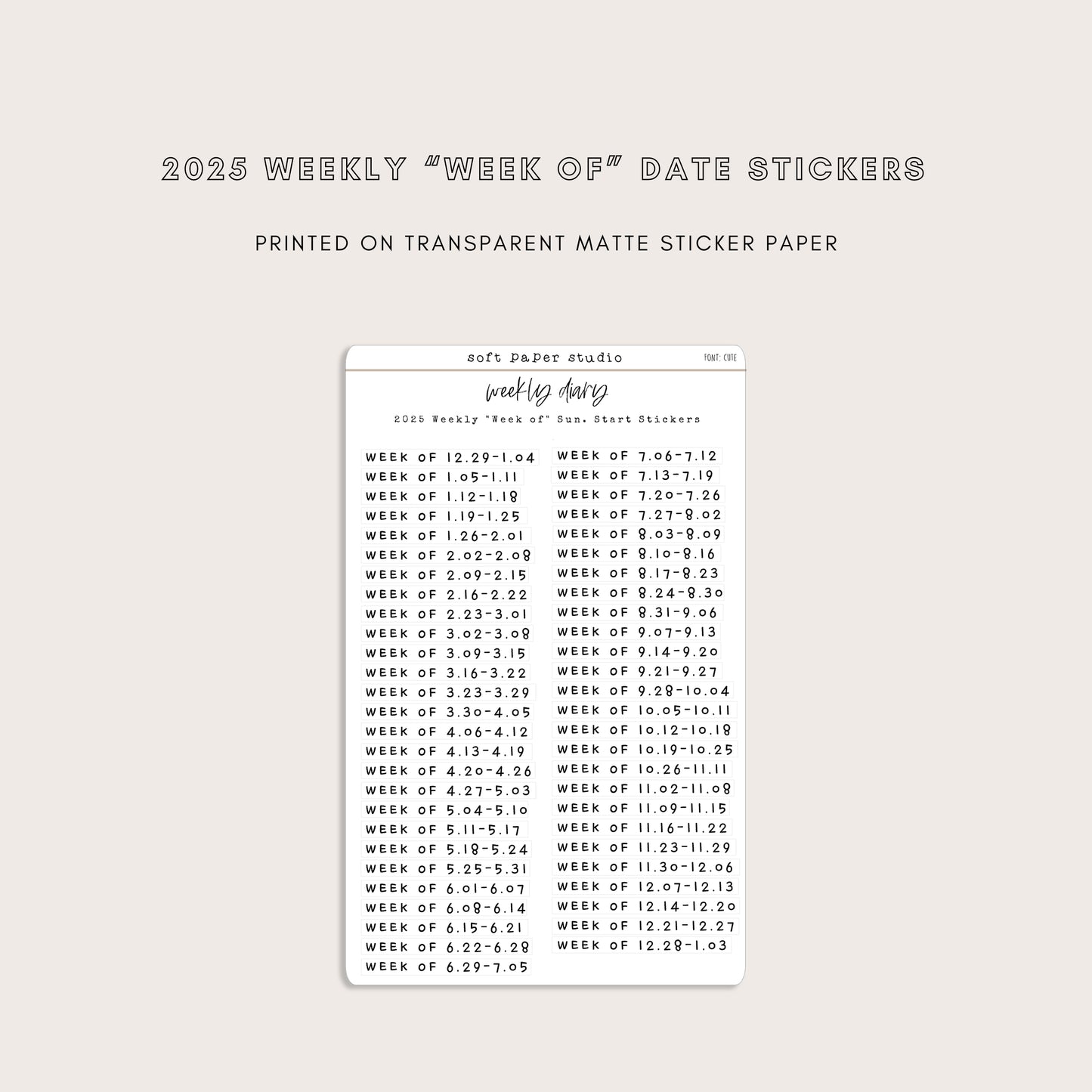 The Weekly Diary: 2025 Weekly "Week Of" Stickers - Sun or Mon start (4 Font Choices Available!)