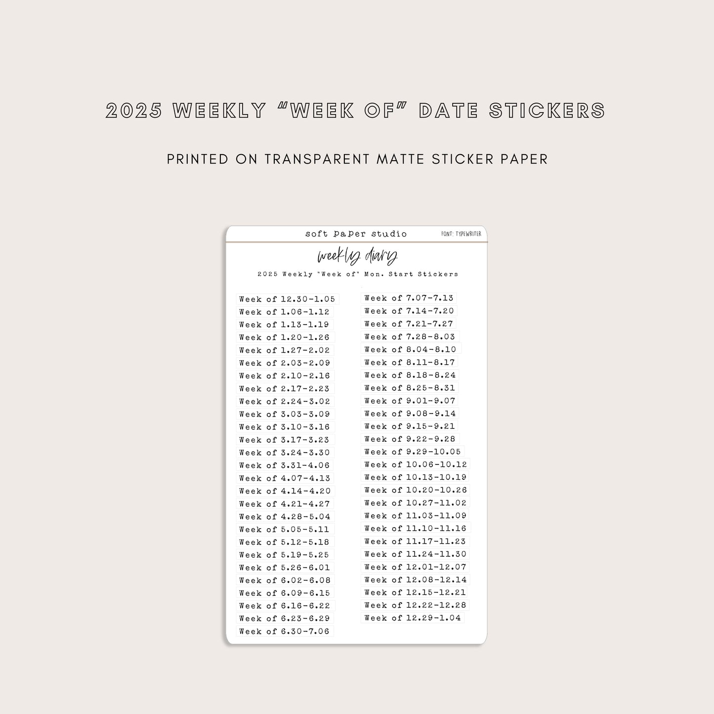 The Weekly Diary: 2025 Weekly "Week Of" Stickers - Sun or Mon start (4 Font Choices Available!)