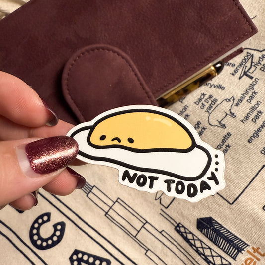 Waterproof VINYL DIECUT STICKER - Benny the Egg "Not Today"