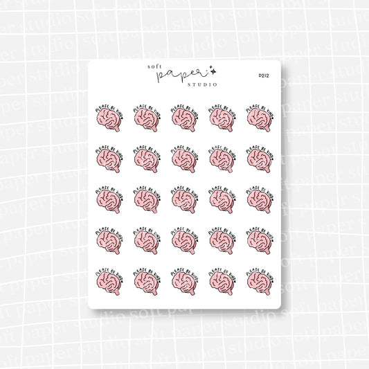 Brain, Please Be Kind Stickers