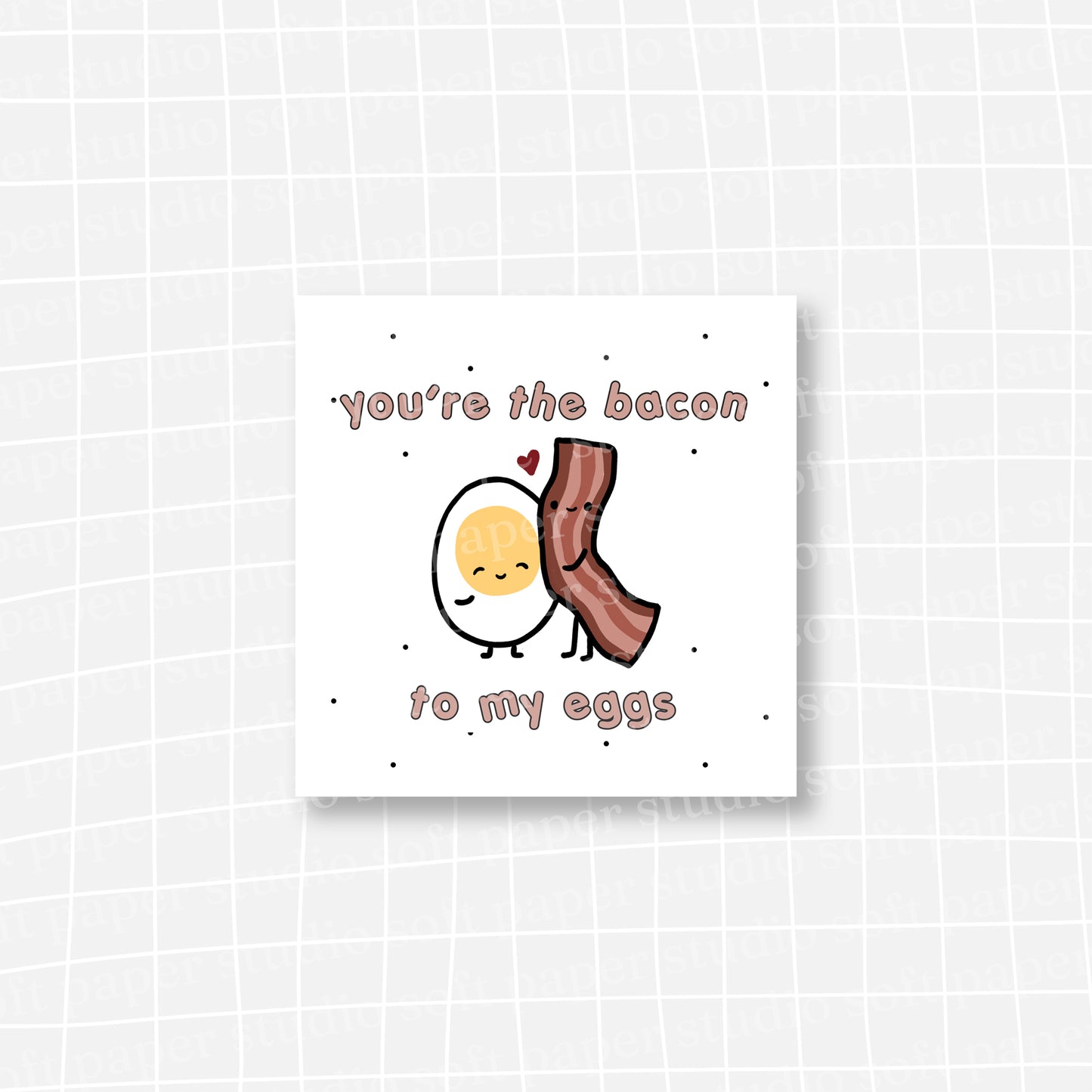 Diecut - Benny the Egg & Francis the Bacon "You're the Bacon to my Eggs"