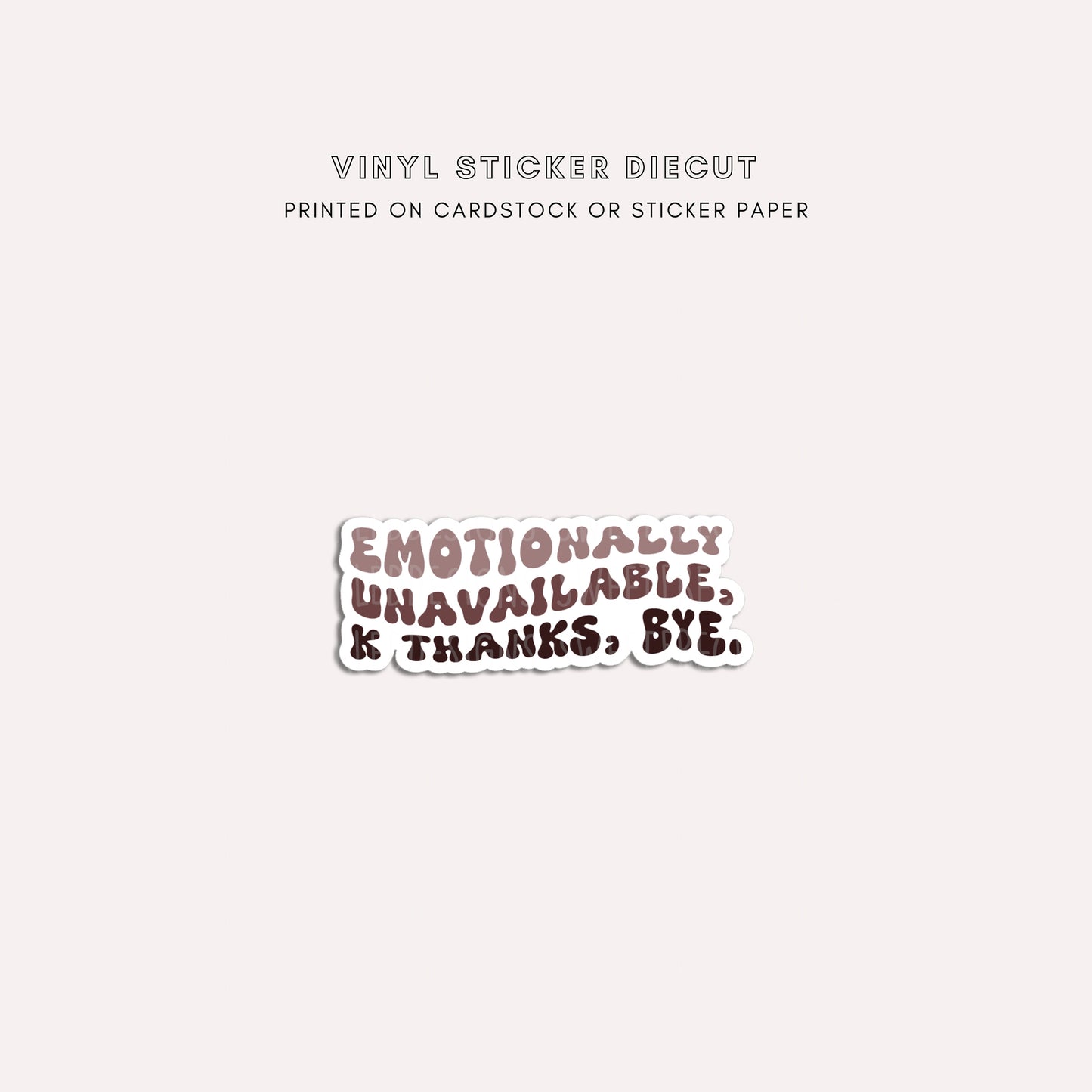 Diecut - Emotionally Unavailable