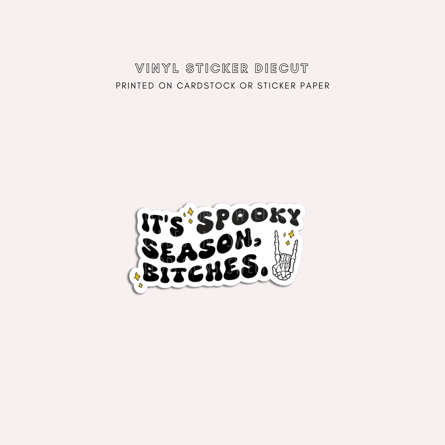 Diecut - It's Spooky Season Bitches!