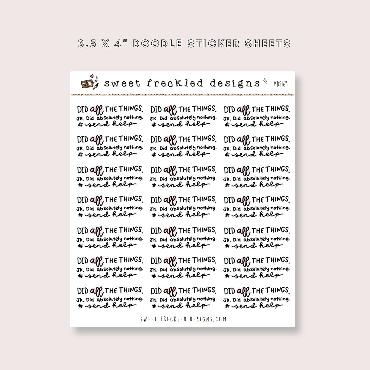 Did All The things, JK Send Help Stickers – Soft Paper Studio