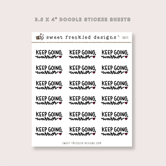 Keep Going Warrior Stickers