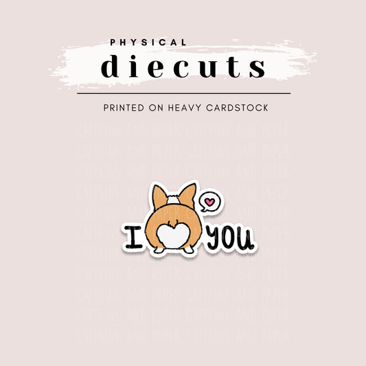 Diecut - Corgi Dog Booty "I Love You"