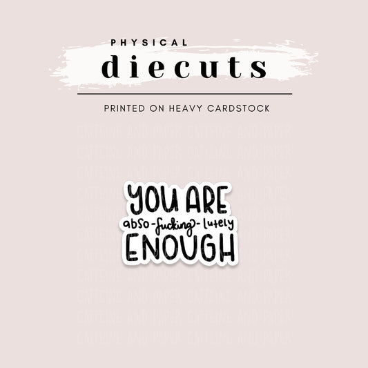 Diecut - You Are Enough