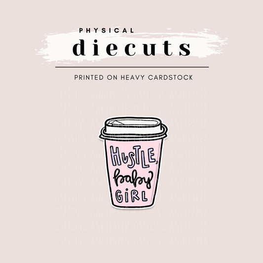 Diecut - Hustle, Baby Girl Coffee Cup