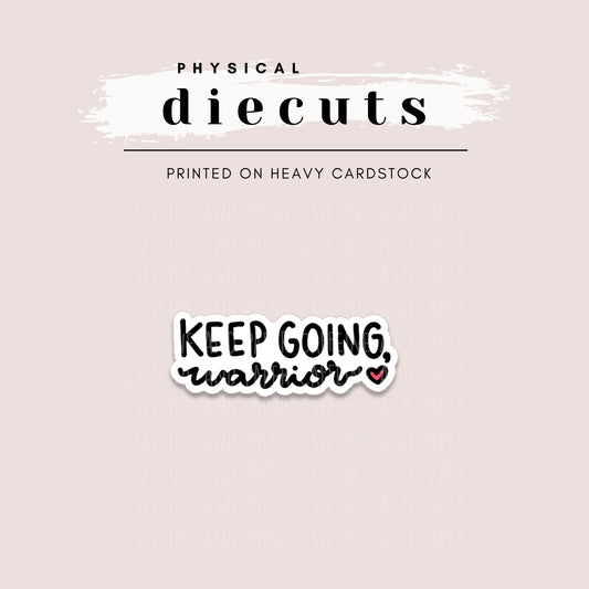 Diecut - Keep Going Warrior