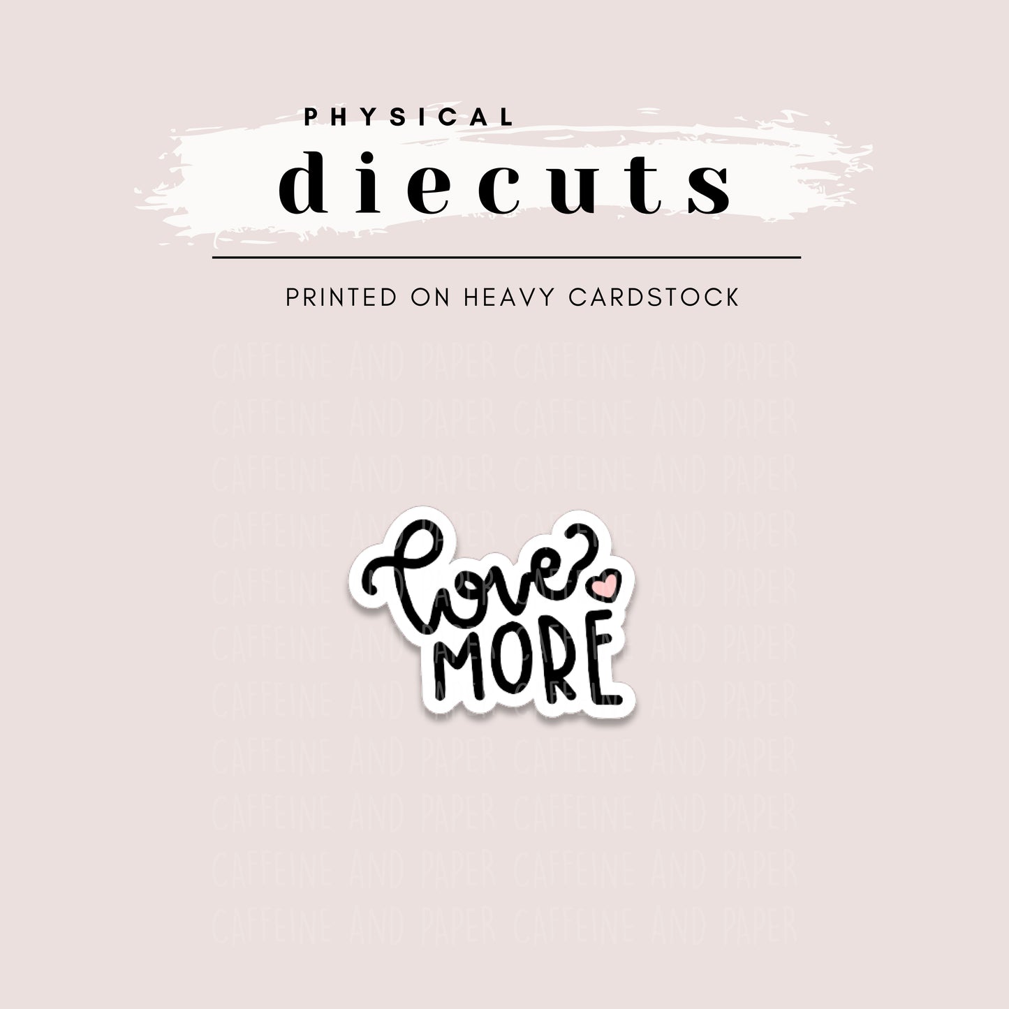 Diecut - Love More