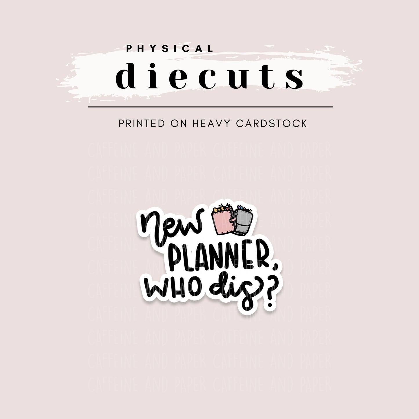 Diecut - New Planner, Who Dis?