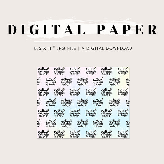 Digital Paper - Extra is My Middle Name