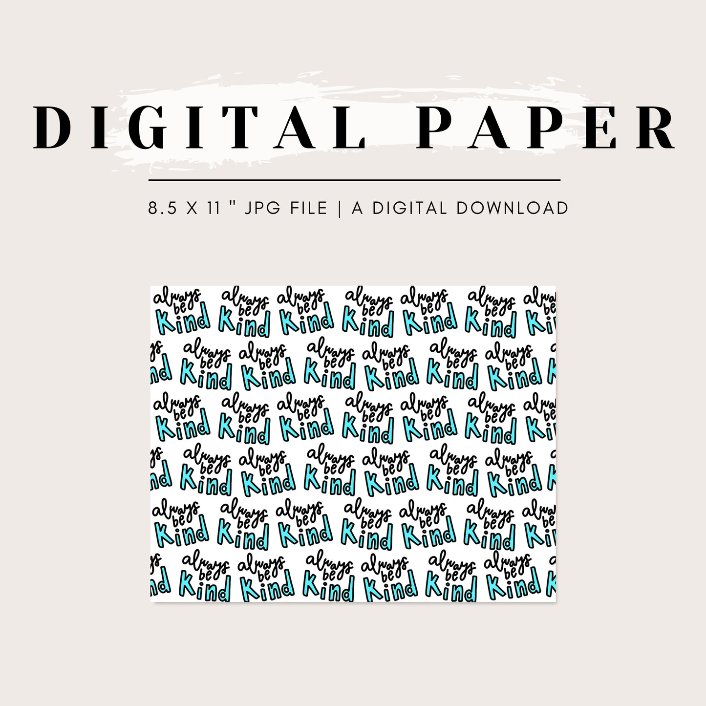 Digital Paper - Always Be Kind