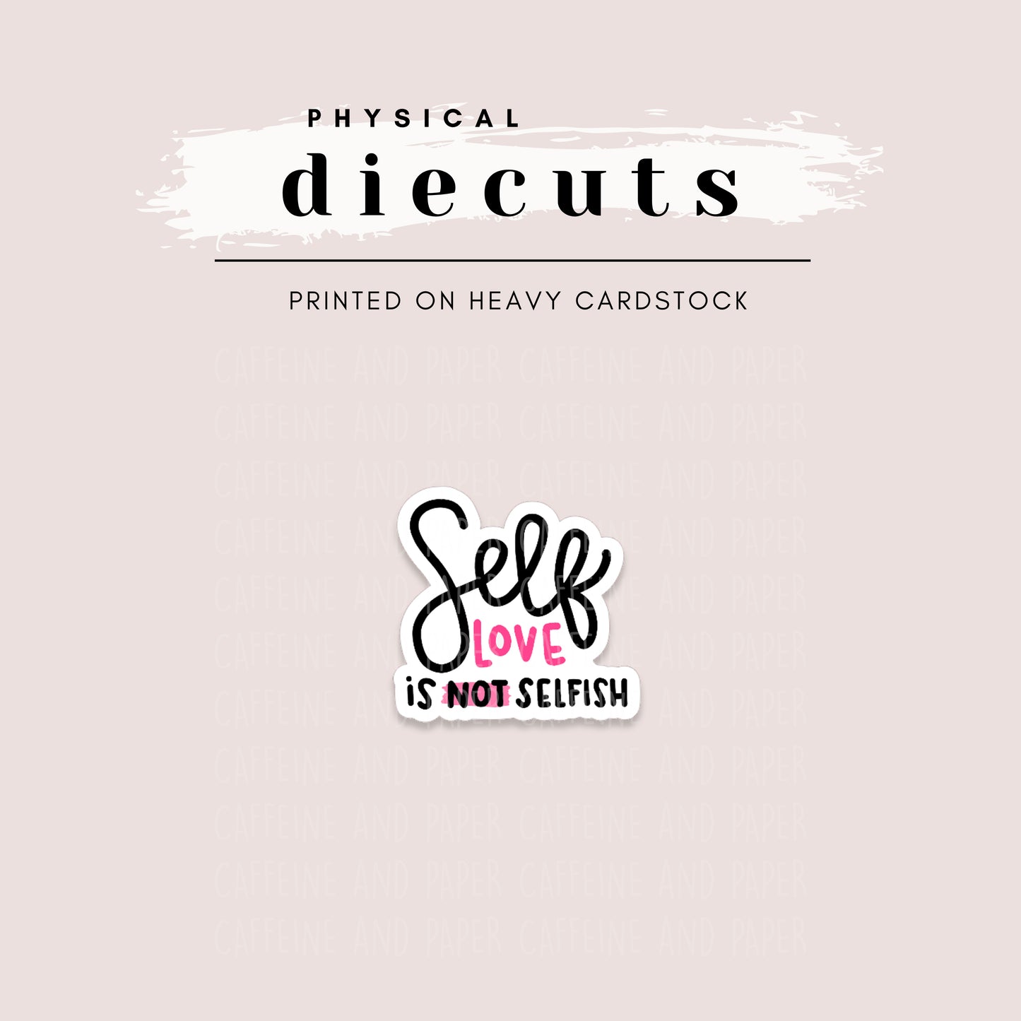 Diecut - Self Love is NOT Selfish