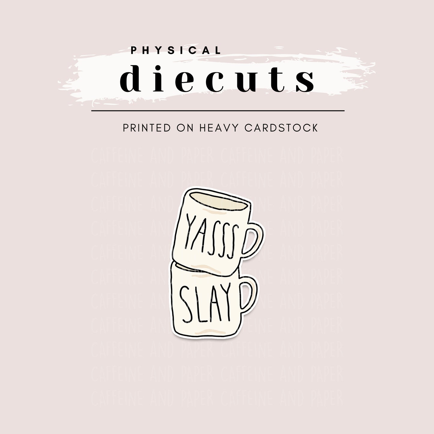 Diecut - Yasss Slay Rae Dunn Mugs