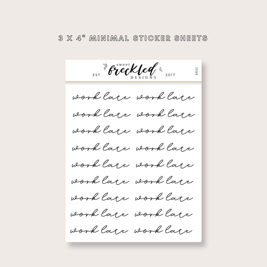 Minimalistic Script "Work Late" Stickers