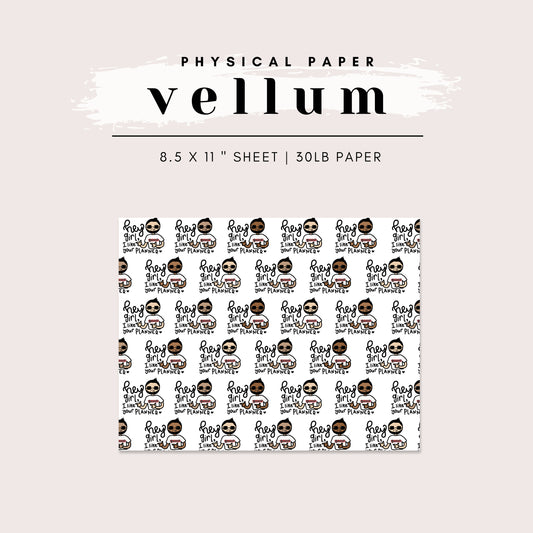 Vellum -  Hey Girl/Boy, I Like Your Planner (2 options available)